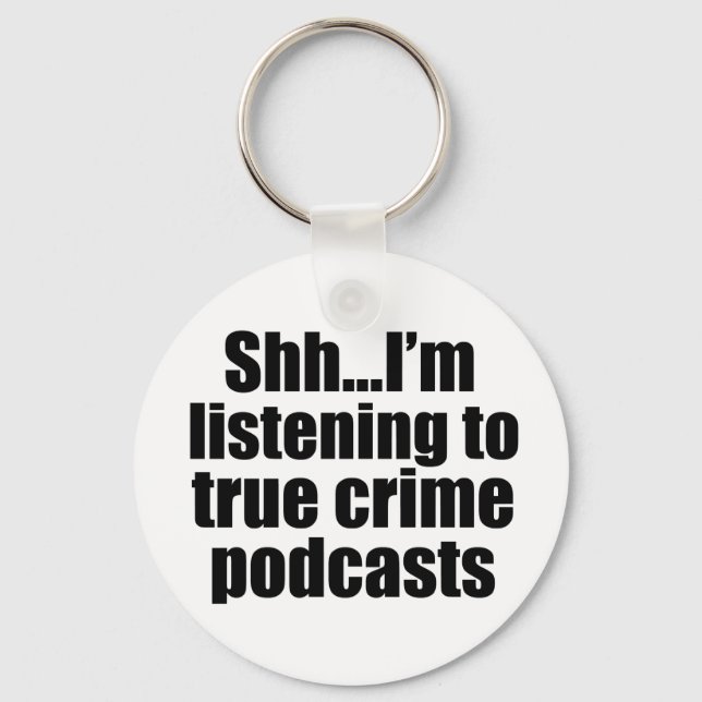 True Crime Podcast Humour Key Ring (Front)
