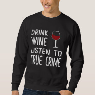 True Crime Shirt Podcast Fan Drink Wine