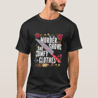 True Crime Show Shows And Comfy T-Shirt