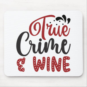 True Crime & Wine Mouse Mat