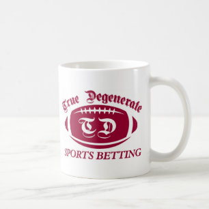 True Degenerate Sports Betting Coffee Mug