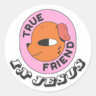 True Friend in Jesus Sticker/Faith/Christian Classic Round Sticker