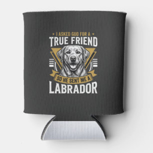 True Friend Labrador Dog Can Cooler