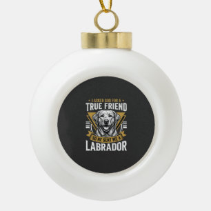 True Friend Labrador Dog Ceramic Ball Christmas Ornament