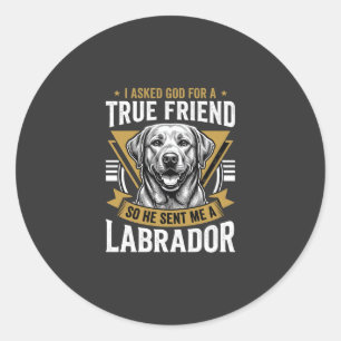True Friend Labrador Dog Classic Round Sticker