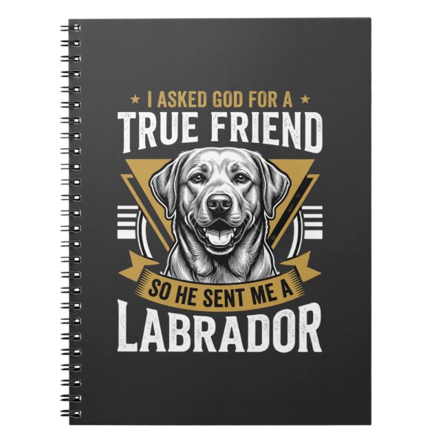 True Friend Labrador Dog Notebook (Front)