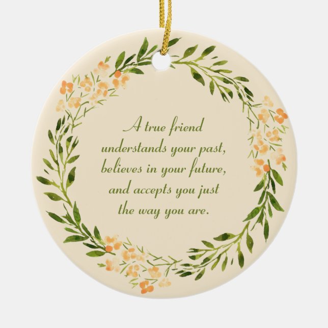 True Friend Quote Green Orange Floral   Ceramic Tree Decoration (Front)