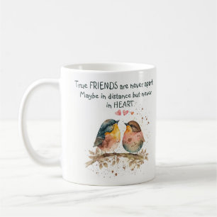 True friends are never apart, maybe in distance coffee mug
