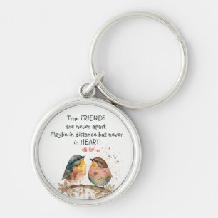 True friends are never apart, maybe in distance key ring