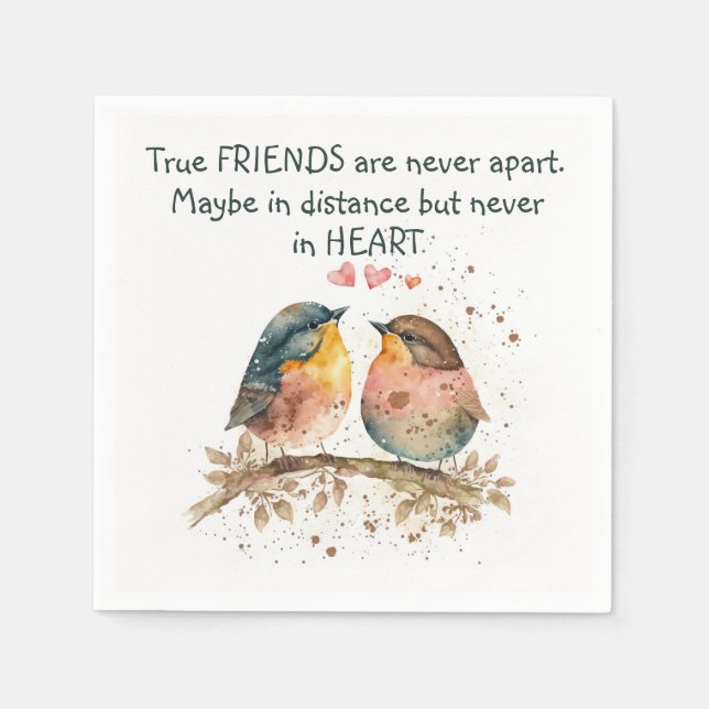 True friends are never apart, maybe in distance napkin (Front)