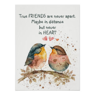 True friends are never apart, maybe in distance poster