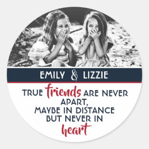 True friends are never apart with picture & names classic round sticker
