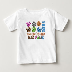 True Friendship Has Paws Baby T-Shirt