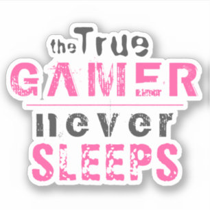 True Gamer Never Sleeps Pink Girl Gamer