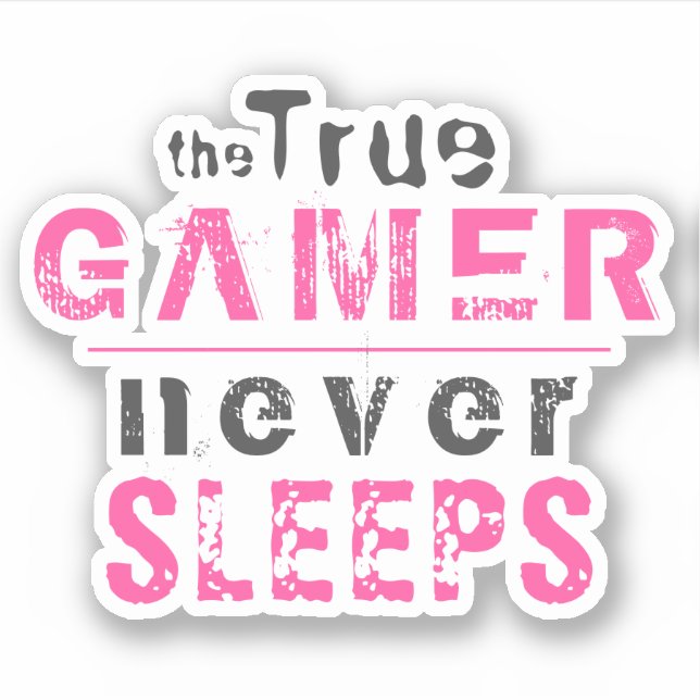 True Gamer Never Sleeps Pink Girl Gamer   (Front)