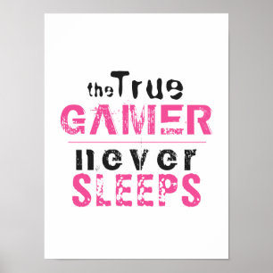 True Gamer Never Sleeps Pink Girl Gamer   Poster
