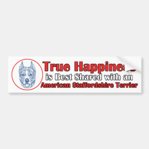 True Happiness w/ American Staffordshire cropped Bumper Sticker