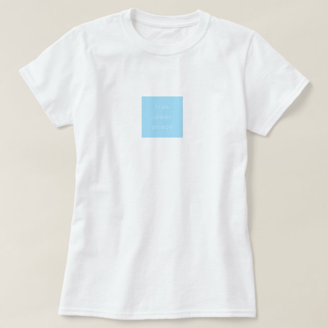True Inner Peace Minimal T-shirt (Design Front)