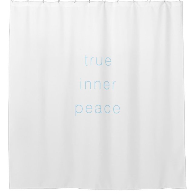 True Inner Peace  Shower Curtain (Front)