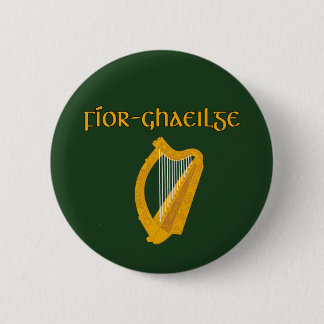 TRUE IRISH Gaelic Celtic Culture 2.25 in. 6 Cm Round Badge