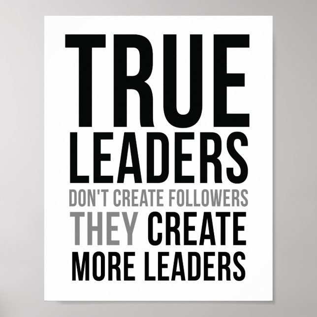 True Leaders Don't Create followers Poster (Front)