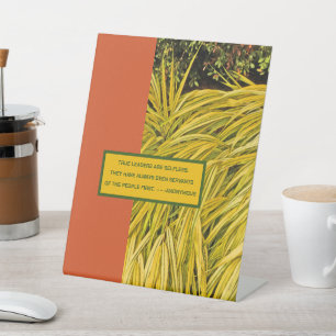 TRUE LEADERSHIP QUOTE/ ORNAMENTAL GRASS PEDESTAL SIGN
