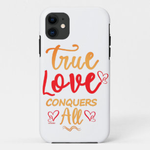 TRUE LOVE CONQUERS ALL sweet valentine gift iPhone 11 Case