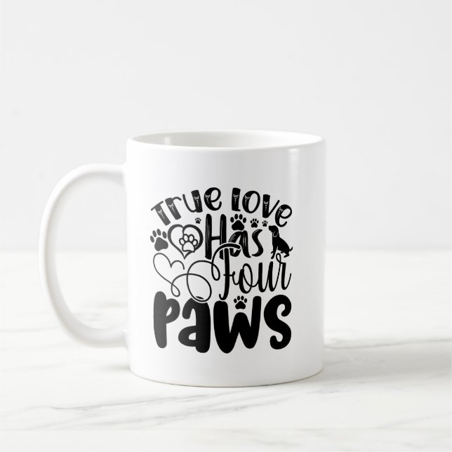 True Love Has Four Paws Coffee Mug (Left)