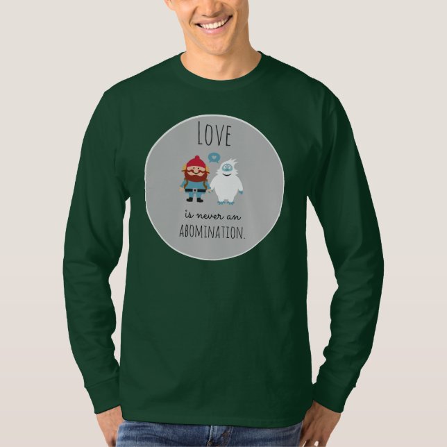 True love is never an abomination. T-Shirt (Front)