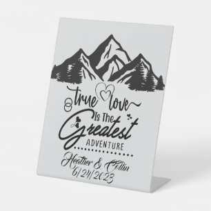 True Love is the Greatest Adventure Custom Sign