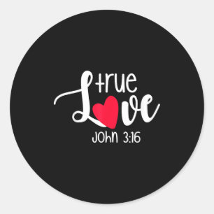 True Love John 3_16 Religious Valentine's Day Chri Classic Round Sticker