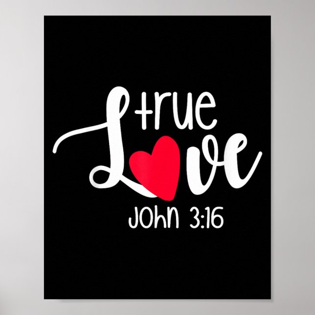 True Love John 3_16 Religious Valentine's Day Chri Poster (Front)
