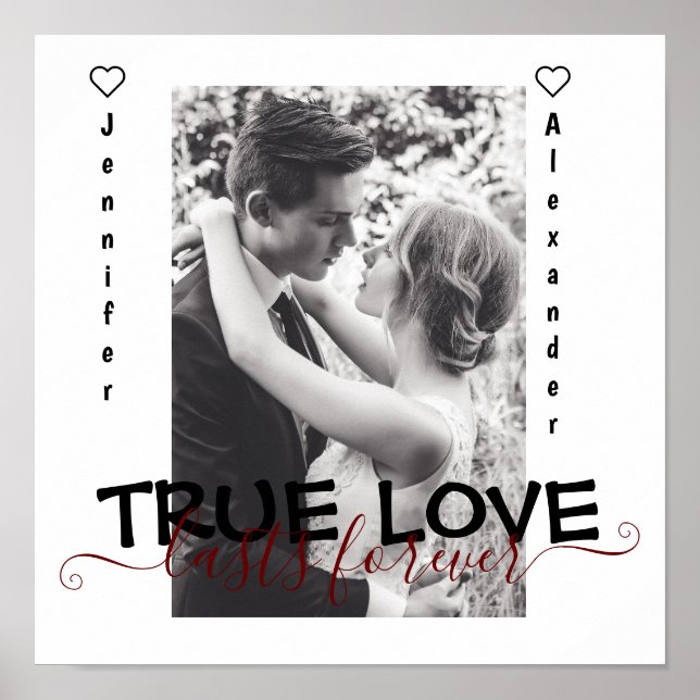 True Love Lasts Forever Cute Couple Heart Photo Poster (Front)