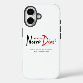 True love never die iPhone 16 case