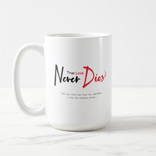 True love never dies coffee mug (Left)