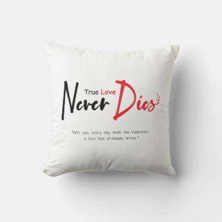 True love never dies cushion