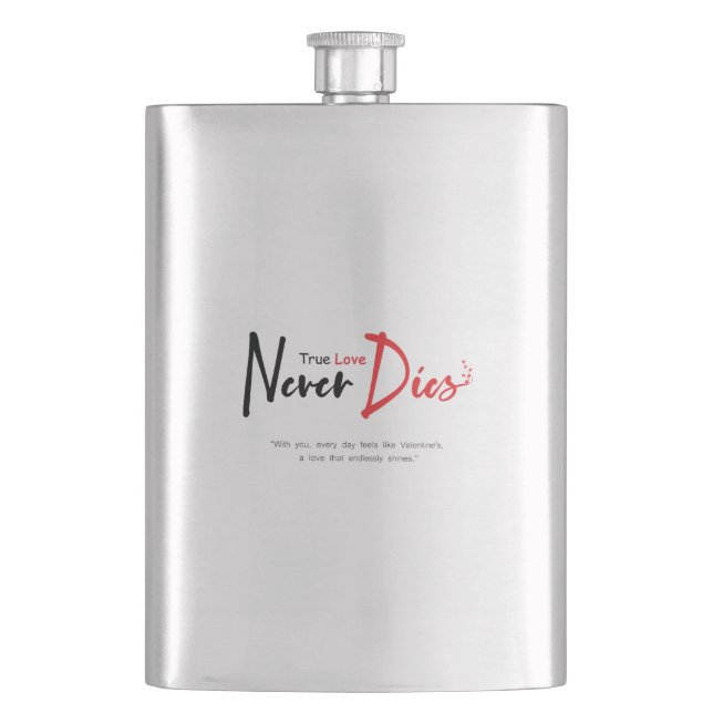 True love never dies  hip flask (Front)