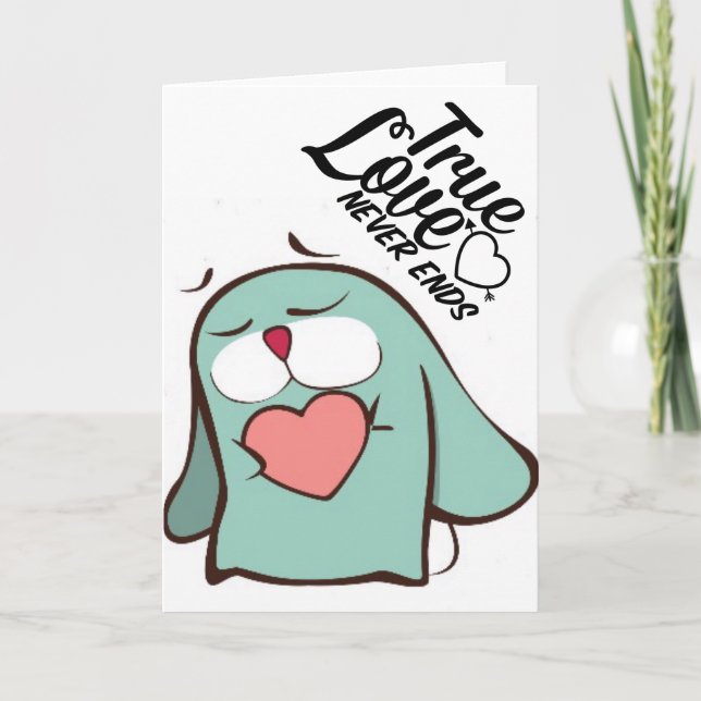 True Love Never Ends Greeting Card (Front)