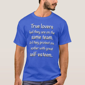 True Lovers Feel They Are On the Same Team T-Shirt