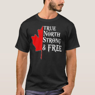 True North Strong & Free Maple Leaf Canadian Flag T-Shirt
