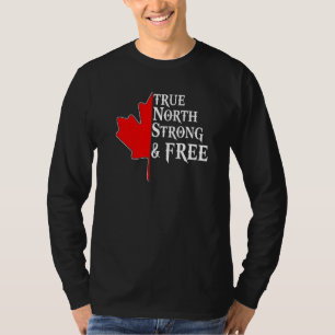 True North Strong & Free Maple Leaf Canadian Flag T-Shirt