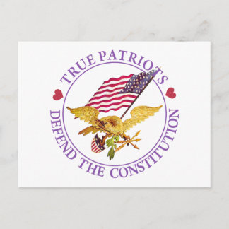 TRUE PATRIOTS DEFEND THE CONSTITUTION POSTCARD