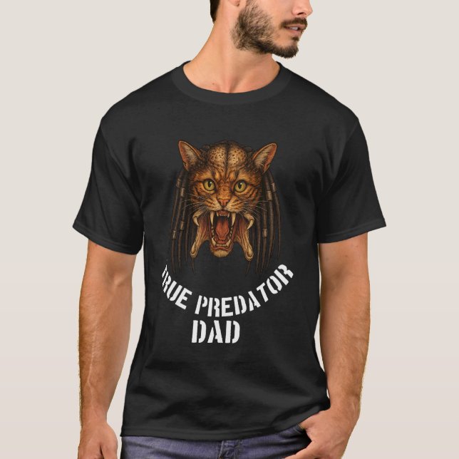 True Predator Dad Funny Design for Cat Lover Real  T-Shirt (Front)