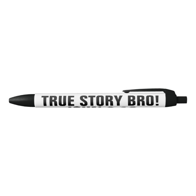 True Story Bro John 3:16 Black Ink Pen (Top)
