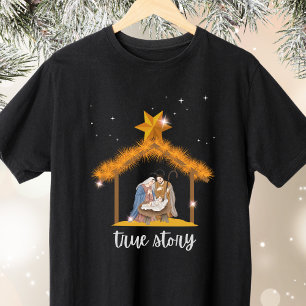 True Story Christian Christmas Nativity Jesus T-Shirt