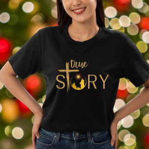 True Story Christian Christmas Nativity Jesus T-Shirt
