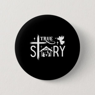 True Story Christmas Nativity Jesus Christian Men 6 Cm Round Badge