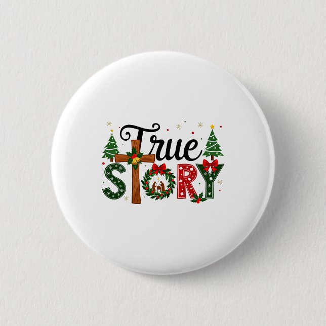 True Story Christmas Nativity Scene Jesus Christia 6 Cm Round Badge (Front)