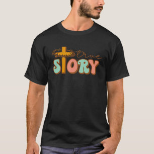 True Story Cross Happy Easter Day 2023 Christian J T-Shirt