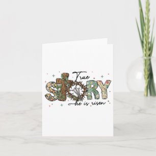 True Story He Is Risen Jesus Christian Happy Easte Card
